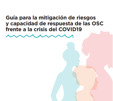 Guía para la mitigación de riesgos y capacidad de respuesta de las OSC frente a la crisis del COVID19